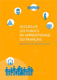 Accueillir les publics en apprentissage du français : guide à l'attention des professionnels de musées