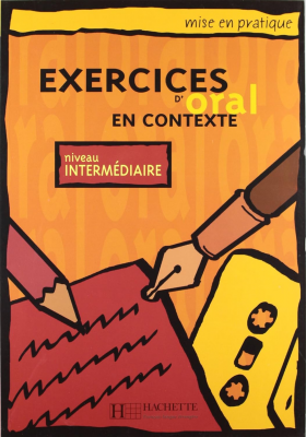 A2 - B 1 - Exercices d'oral en contexte : niveau Intermediaire