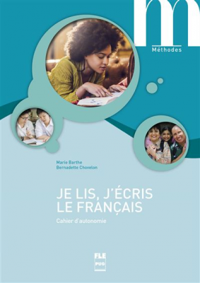 Je lis, j'écris le français.Cahier d'autonomie