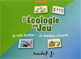 L'écologie en jeu : je suis écolier...je deviens citoyen