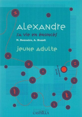 Alexandre : sa vie en énoncés - tome 2 : jeune adulte