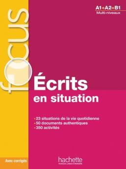 A1 - A2 - B1 - Focus : écrits en situation