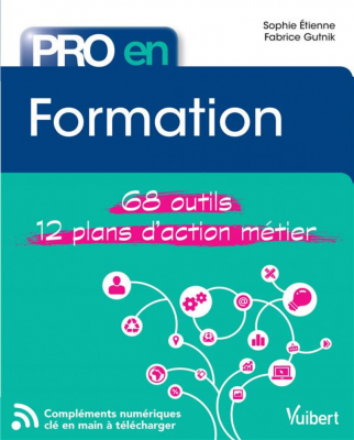 PRO en formation : 68 outils, 12 plans d'action métier