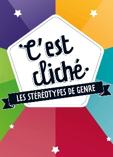 C'est cliché : les stéréotypes de genre