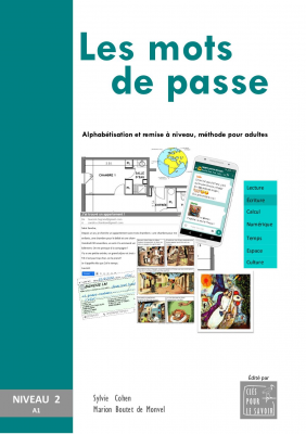 A1 - Les mots de passe : alphabétisation et remise à niveau, méthode pour adultes : niveau 2 - A1