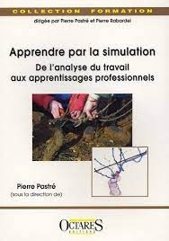 Apprendre par la simulation : de l'analyse du travail aux apprentissages professionnels