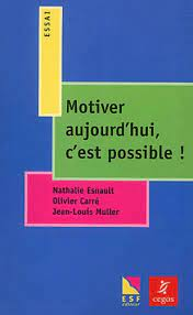 Motiver aujourd'hui, c'est possible !