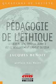 Pédagogie de l'éthique : le coeur du développement durable est le "développement durable" du coeur