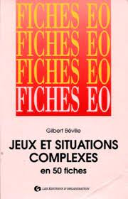 Jeux et situations complexes en 50 fiches