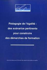 Pédagogie de l'égalité : des scénarios pertinents pour construire des démarches de formation