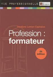 Profession : formateur - préparez et animez vos formations