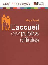 L'accueil des publics difficiles