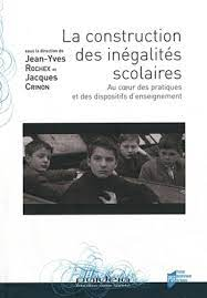 La construction des inégalités scolaires : au coeur des pratiques et des dispositifs d'enseignement.