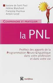 Comprendre et pratiquer les fondements essentiels de la PNL