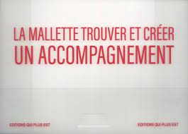 La mallette Trouver et créer un accompagnement