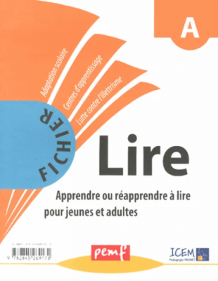 Fichier Lire A, Apprendre ou réapprendre à lire pour jeunes et adultes - La Méthode Naturelle de Lecture-Ecriture dans la lutte contre l'illetrisme