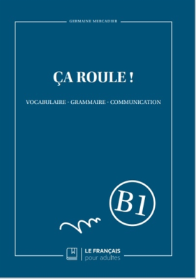 B1 - Ca roule ! Vocabulaire - Grammaire - communication