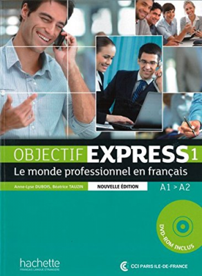 A1 - A2 - Objectif Express 1 : le monde professionnel en français