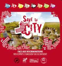 Save the city : "face aux discriminations, vos esprits s'unissent ou se divisent"