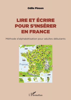 A1 - Lire et écrire pour s'insérer en France : méthode d'alphabétisation pour adultes débutants
