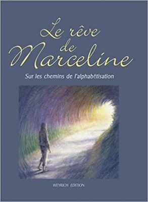 Le rêve de Marceline : sur les chemins de l'alphabétisation