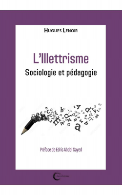 L'illettrisme : sociologie et pédagogie