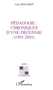 Pédagogie : chroniques d'une décennie (1991-2001)