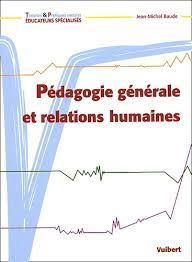 Pédagogie générale et relations humaines