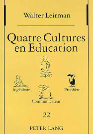Quatre cultures en éducation : Expert, Ingénieur, Prophète, Communicateur