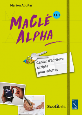 A1 - Ma clé alpha A1.1. : cahier d'écriture scripte pour adultes