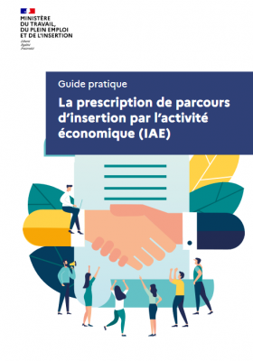 Un guide pratique sur la prescription de parcours d'insertion par l'activité économique (IAE)