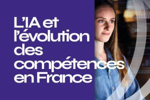 L'IA et l'évolution des compétences en France