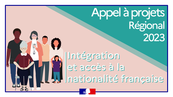 Appel à projets régional 2023 « Intégration et accès à la nationalité française »