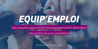 "Equip’emploi" : le nouveau dispositif de Pôle emploi mieux accompagner les personnes les plus éloignées de l'emploi