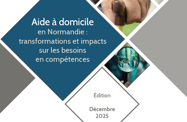 Aide &agrave; domicile en Normandie : une &eacute;tude du Carif-Oref sur les transformations du secteur et leurs impacts sur les besoins en comp&eacute;tences